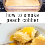 pinterest image for smoked peach cobbler (1)