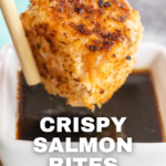 pinterest image for crispy salmon bites