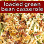 pinterest image for loaded green bean casserole recipe