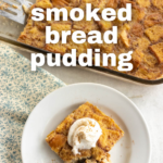 pinterest image for smoked bread pudding recipe
