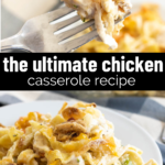 pinterest image for ultimate chicken casserole recipe