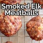 pinterest image for Smoked Elk Meatballs Recipe with Cabernet Wine Sauce