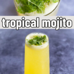 pinterest image for tropical mojito recipe
